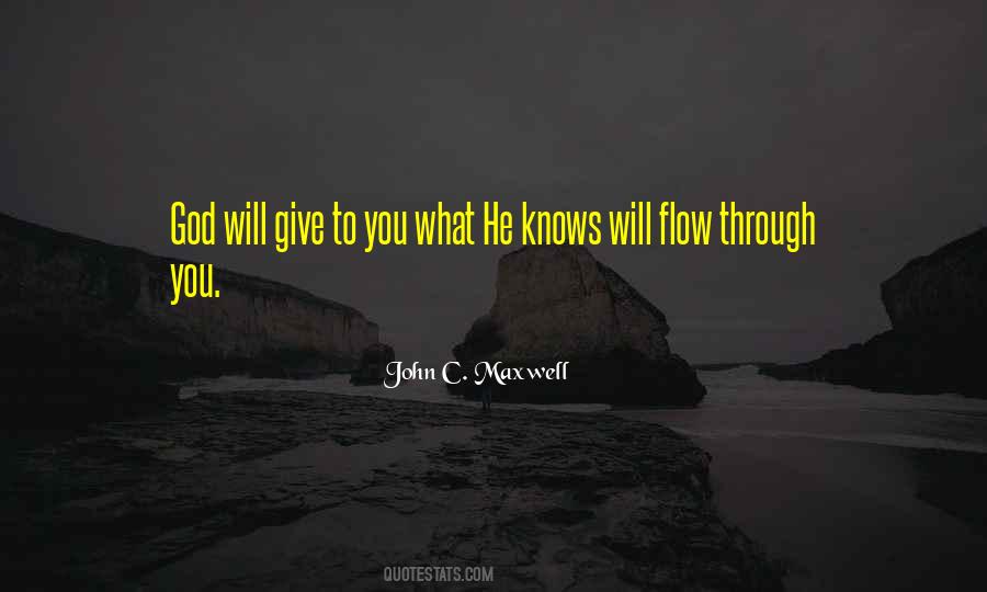 God Knows What You Are Going Through Quotes #537598