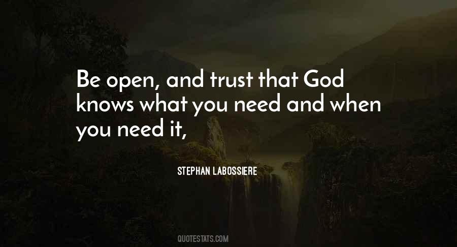 God Knows What You Need Quotes #1724602