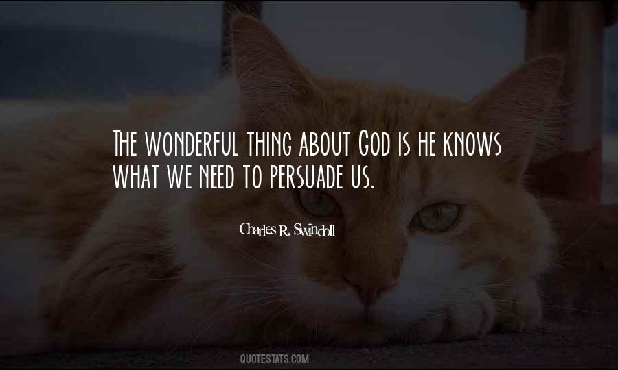 God Knows What You Need Quotes #1780676