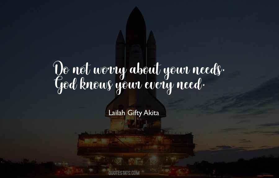 God Knows What You Need Quotes #51898