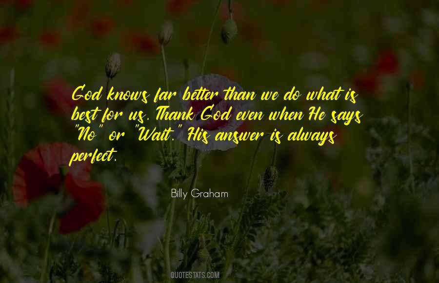 God Knows What's Best Quotes #1395688