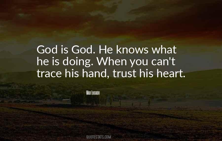 God Knows Your Heart Quotes #413095