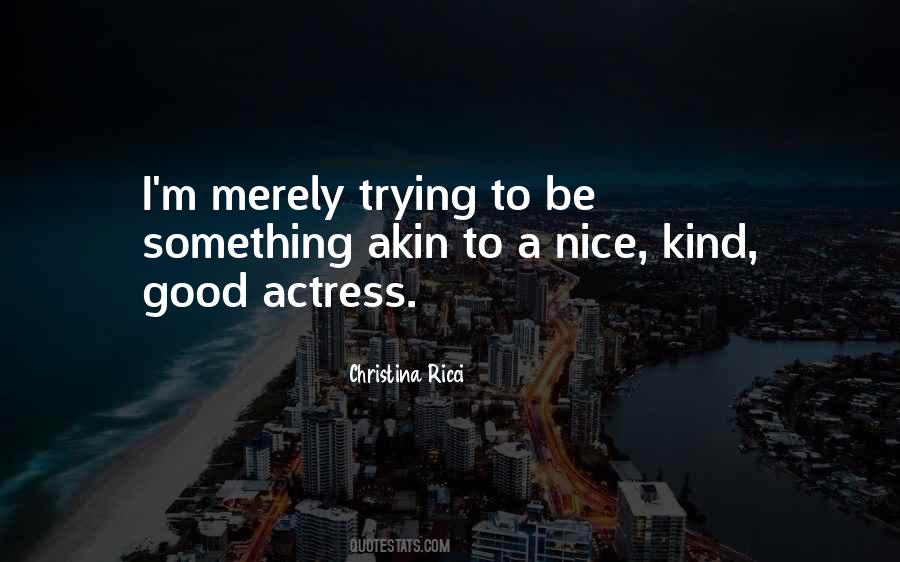 Be Nice Be Kind Quotes #1671386