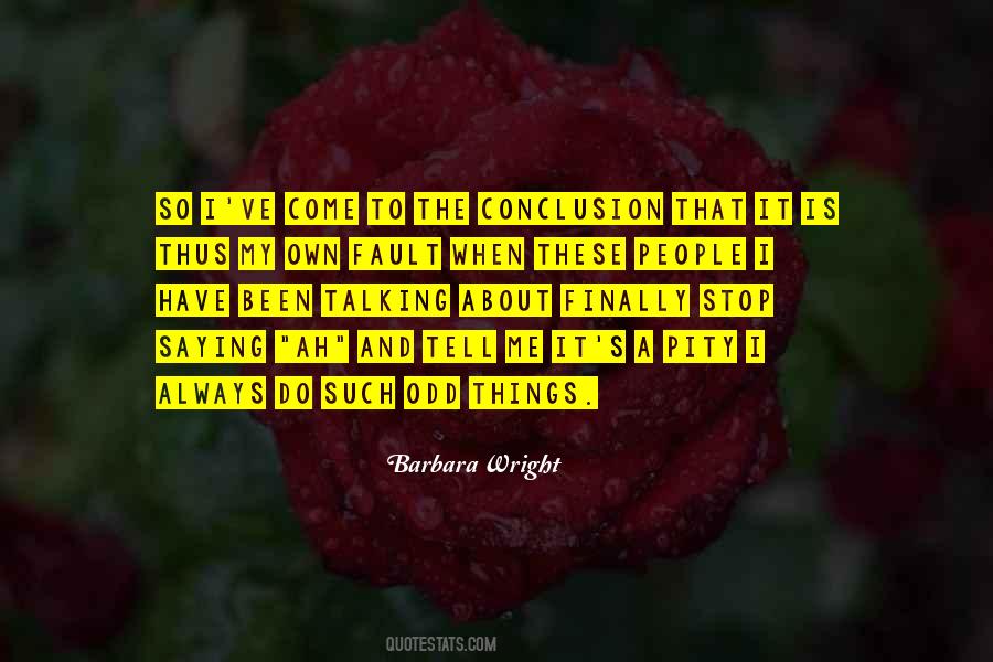 Its Always My Fault Quotes #998588