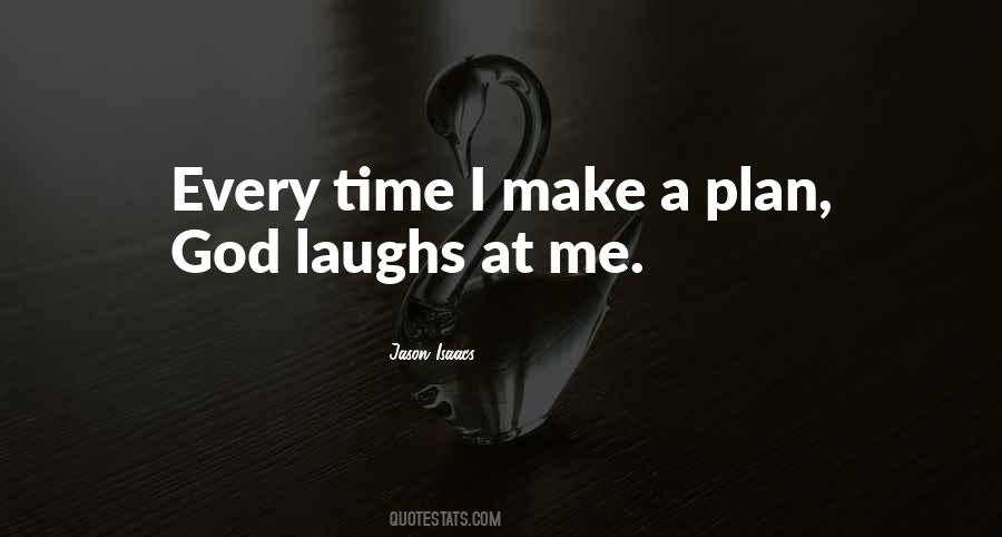 God Laughs Quotes #1340110