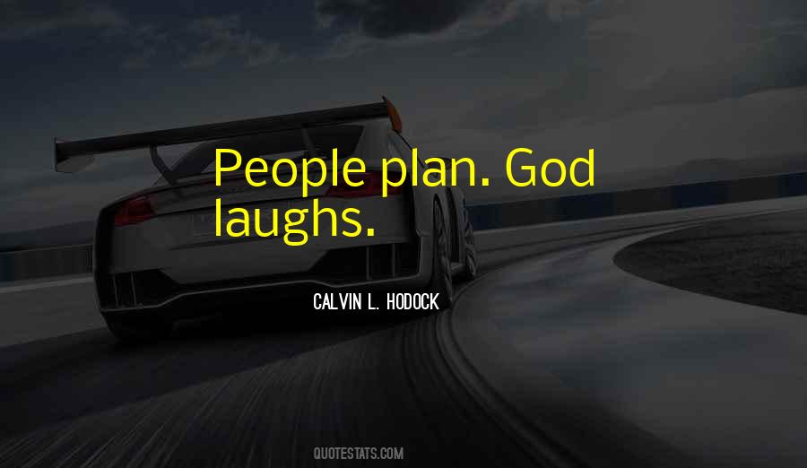 God Laughs Quotes #788551