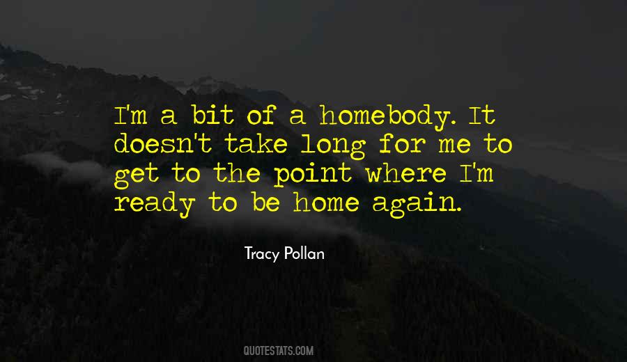 Quotes About A Homebody #1729110