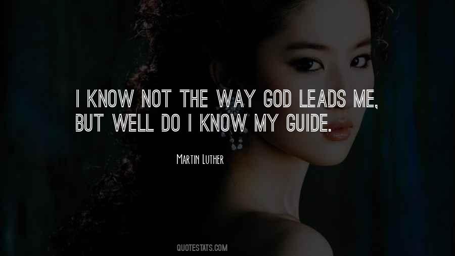 God Leads Me Quotes #337709