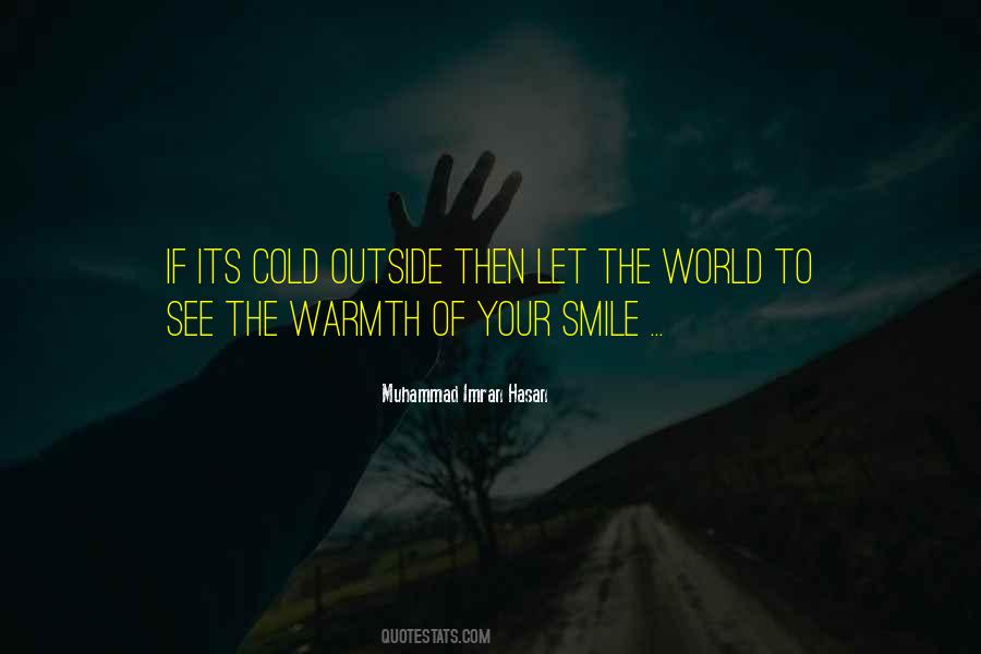 Its Cold Outside Quotes #1713337