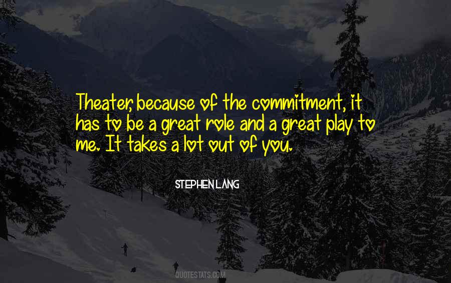 It Takes Commitment Quotes #1758664