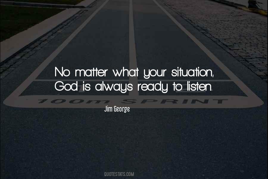 God Listen Quotes #543957