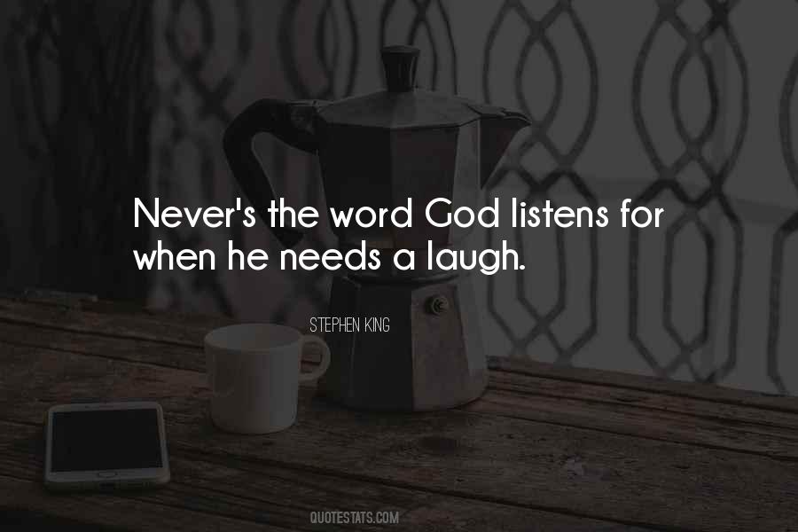 God Listens Quotes #1794405