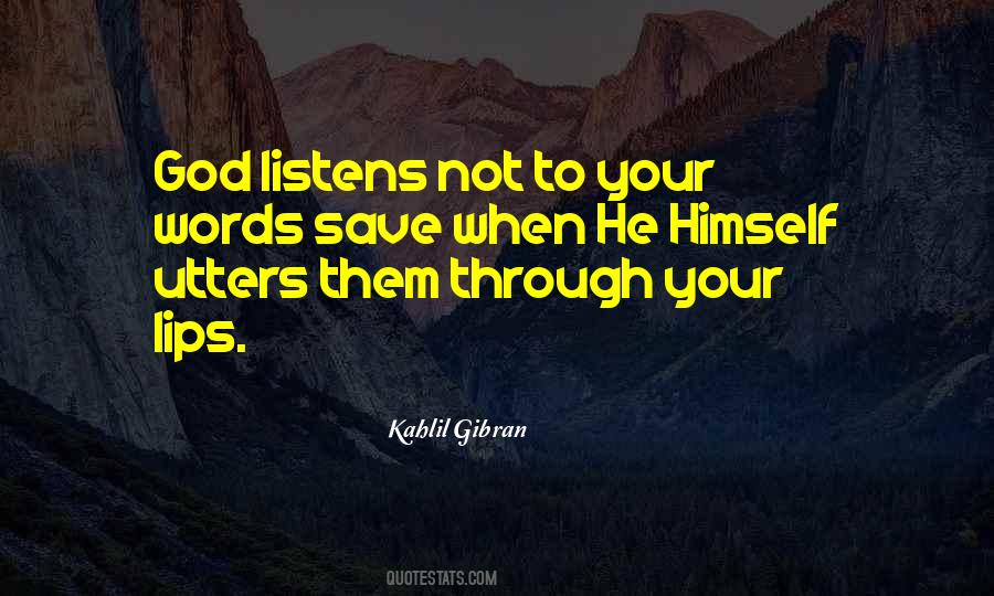 God Listens Quotes #286318