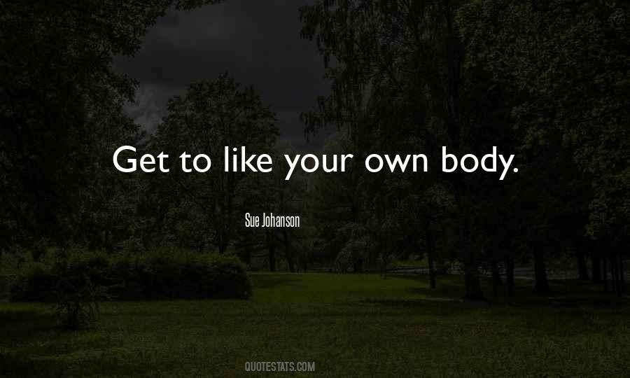 Own Your Body Quotes #871510