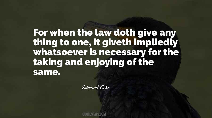 Necessary To Enjoy Quotes #1419931