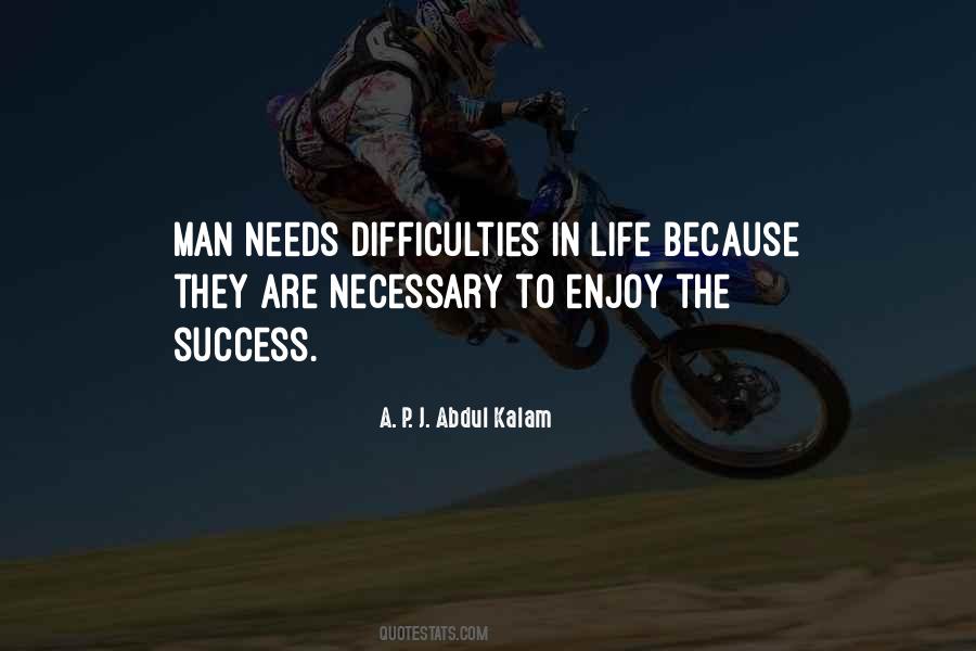 Necessary To Enjoy Quotes #1499645