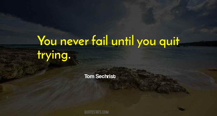 Fail Trying Quotes #477979