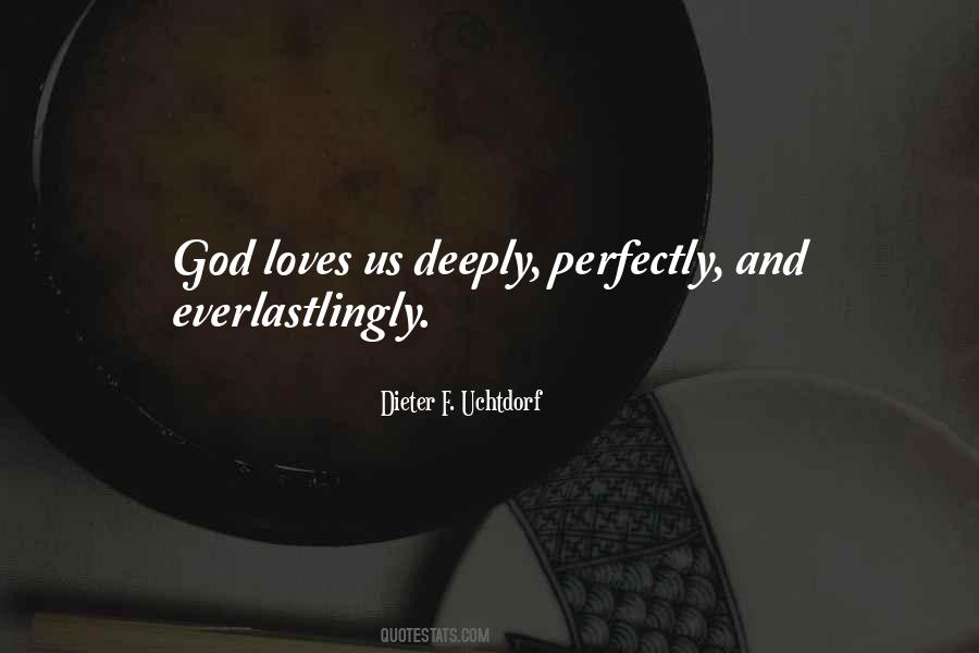 God Loves Us Quotes #1464858