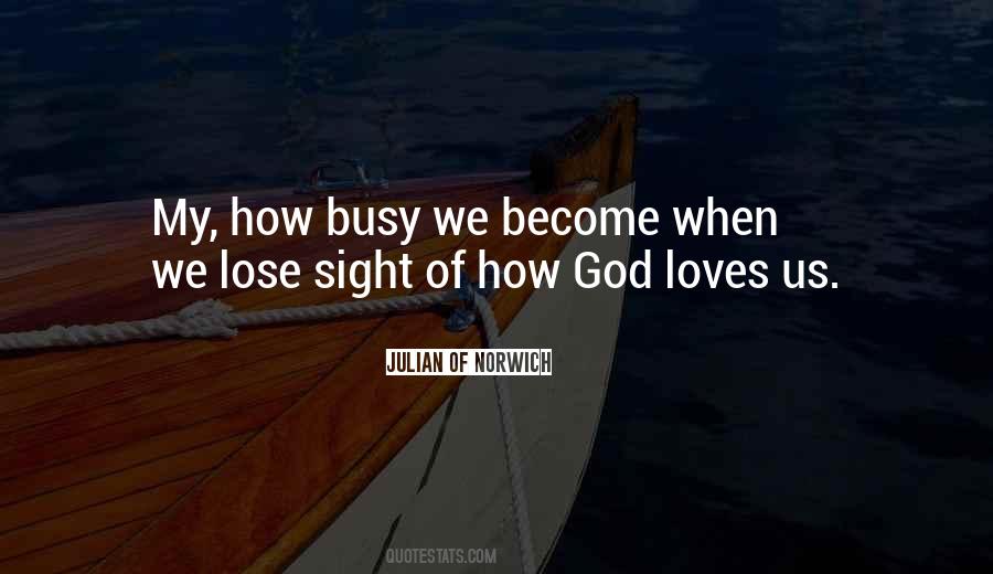 God Loves Us Quotes #1628542