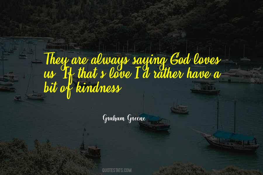 God Loves Us Quotes #587539