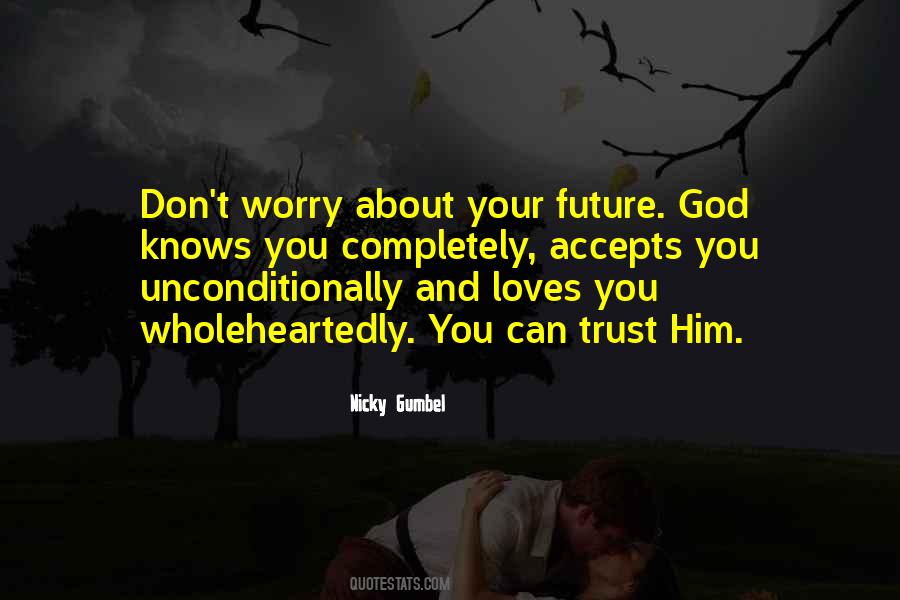 God Loves Us Unconditionally Quotes #1554132