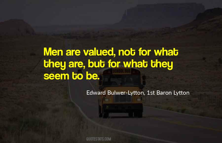 To Be Valued Quotes #327242