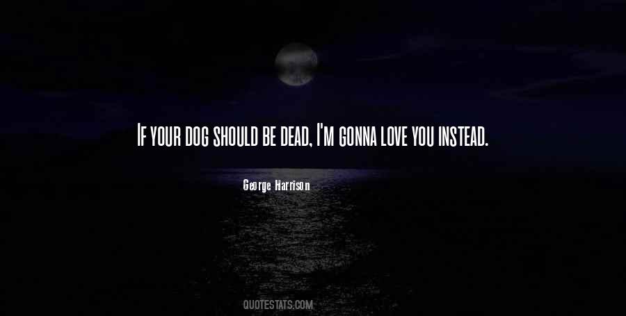 Dog Love You Quotes #503659