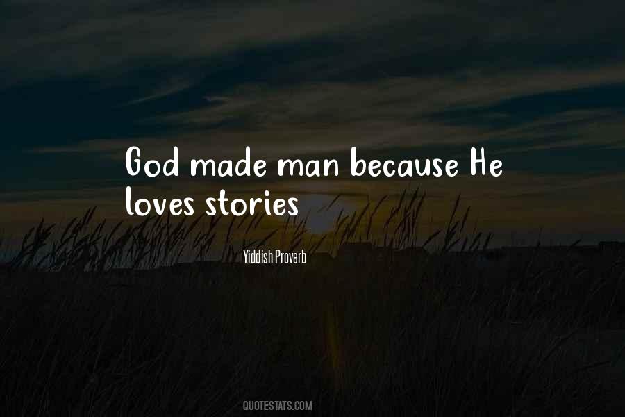 God Made Man Quotes #1027271