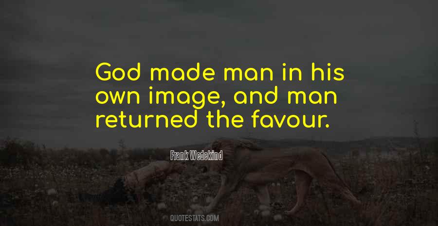 God Made Man Quotes #1502644