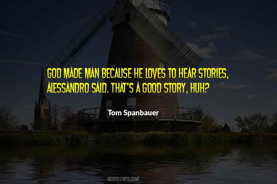 God Made Man Quotes #1791054