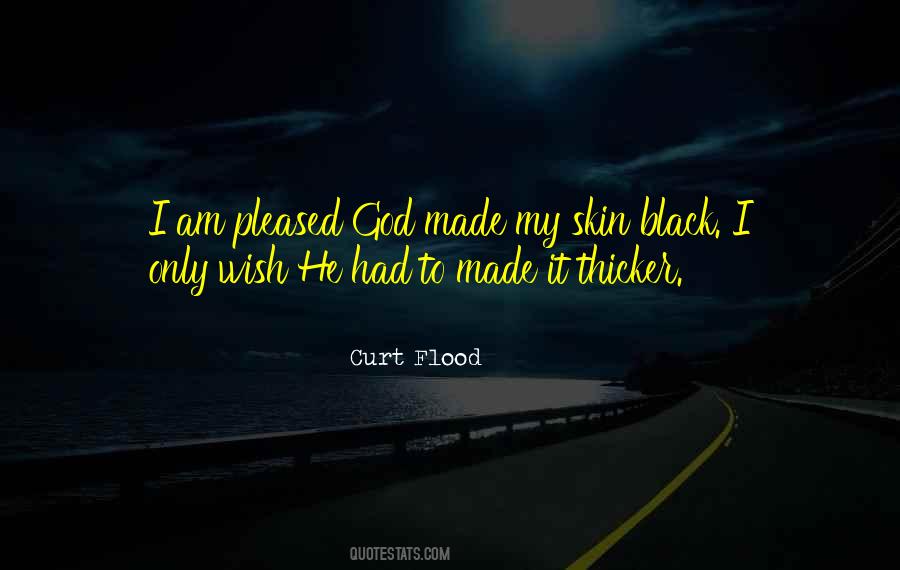 God Made Quotes #1151076