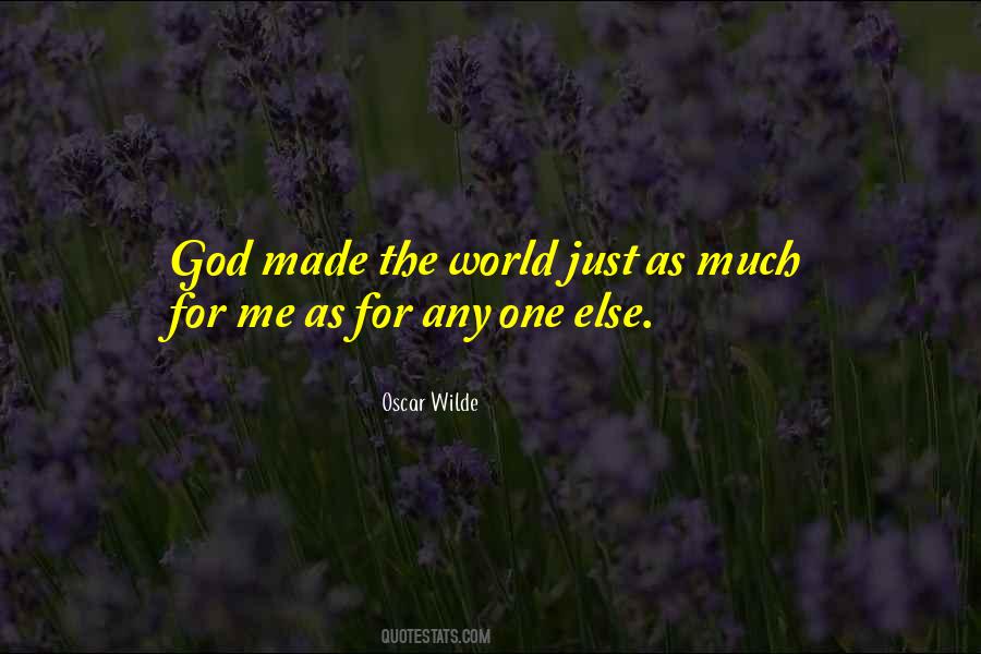 God Made The World Quotes #1060670