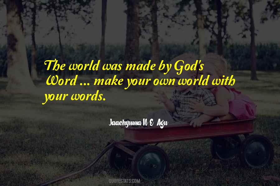 God Made The World Quotes #711406