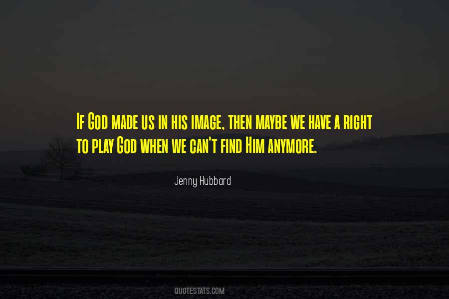 God Made Us Quotes #164128