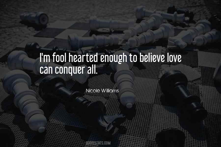 Conquer Love Quotes #1017145