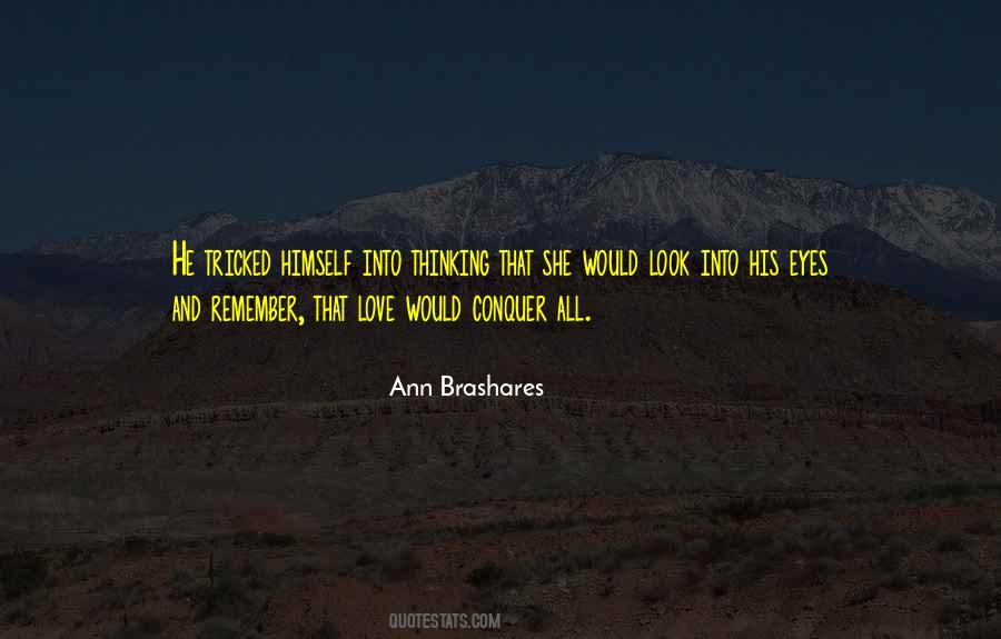 Conquer Love Quotes #342154