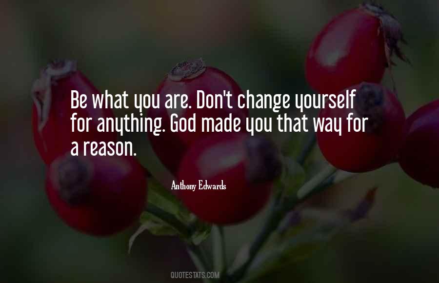 God Made You For A Reason Quotes #130150
