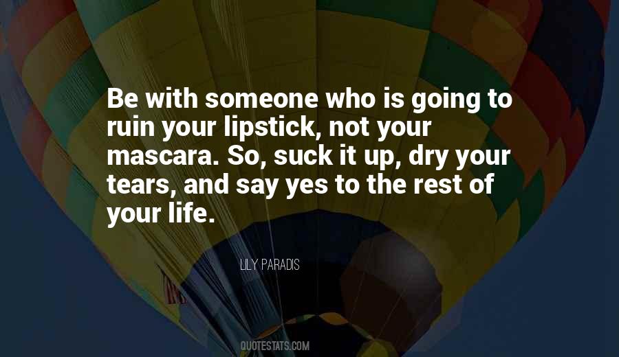 Ruin Your Life Quotes #1012755