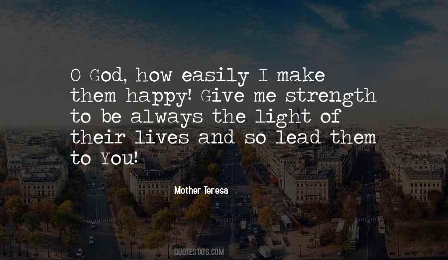 God Make Me Happy Quotes #1760144