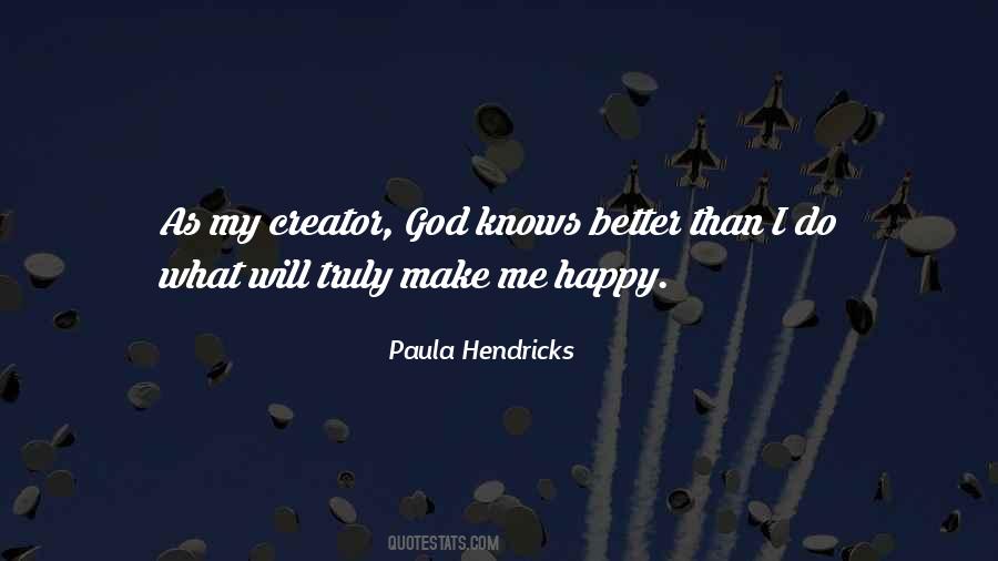 God Make Me Happy Quotes #1768542
