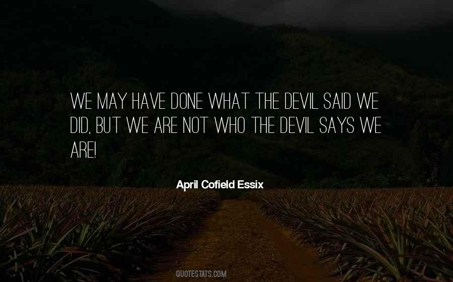 Devil Says Quotes #626261