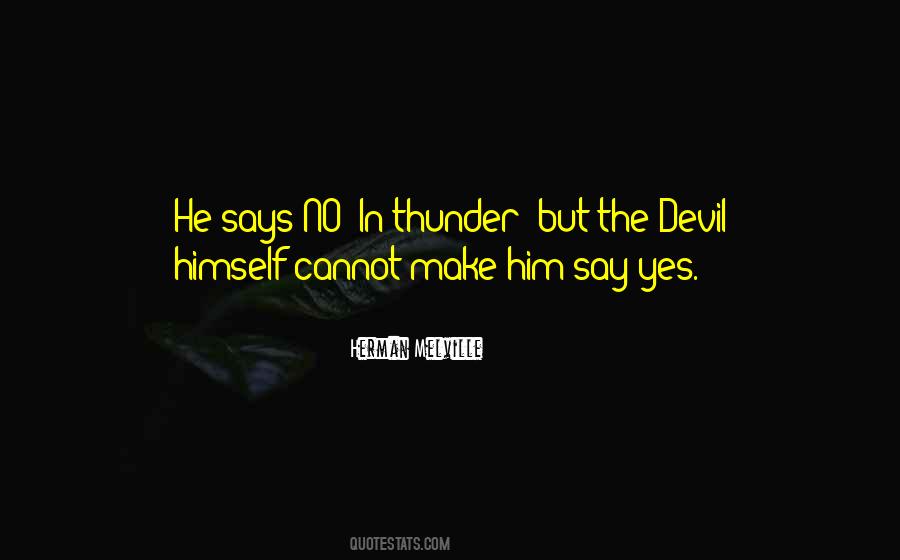 Devil Says Quotes #672342