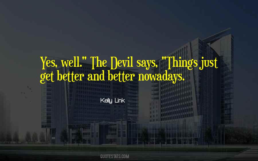 Devil Says Quotes #874116