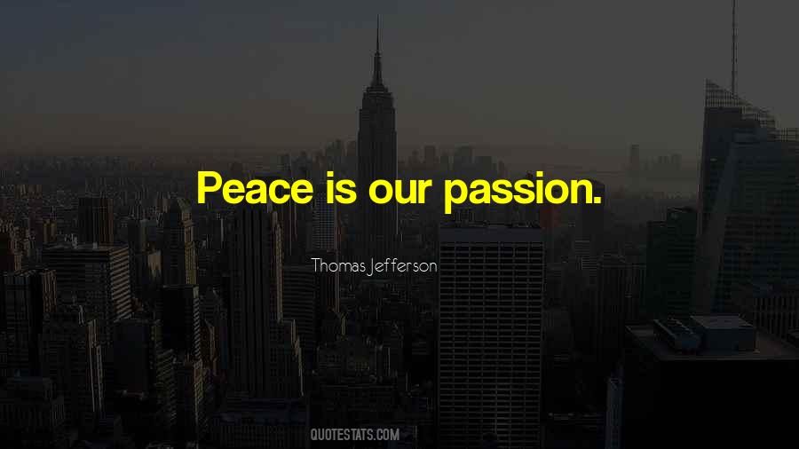 Our Passion Quotes #1438430