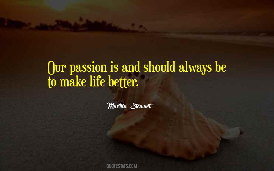 Our Passion Quotes #179146