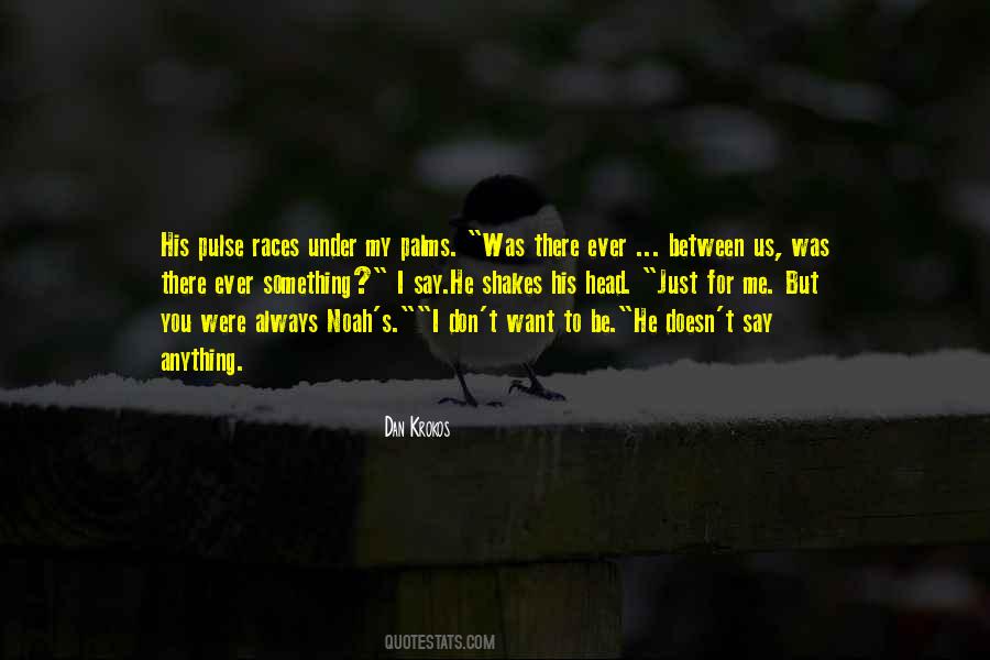 Just Between Us Quotes #719946