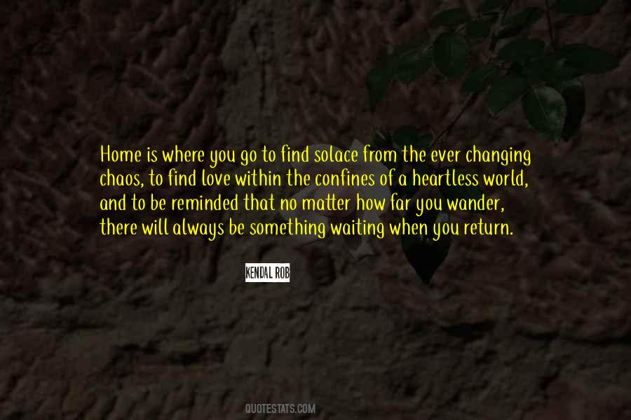 No Matter How Far You Wander Quotes #826862
