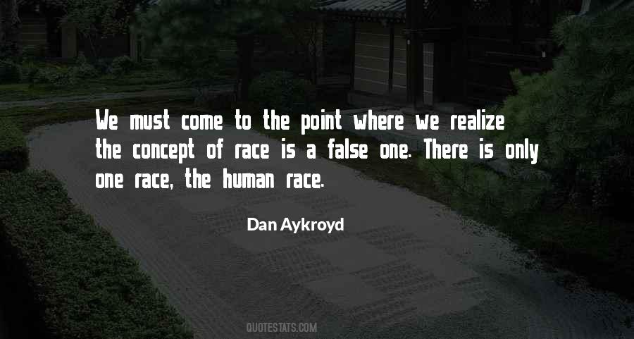 There Is Only One Race The Human Race Quotes #978208