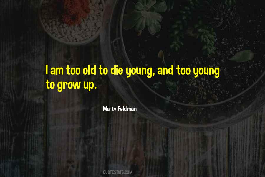 Grow Young Quotes #287312