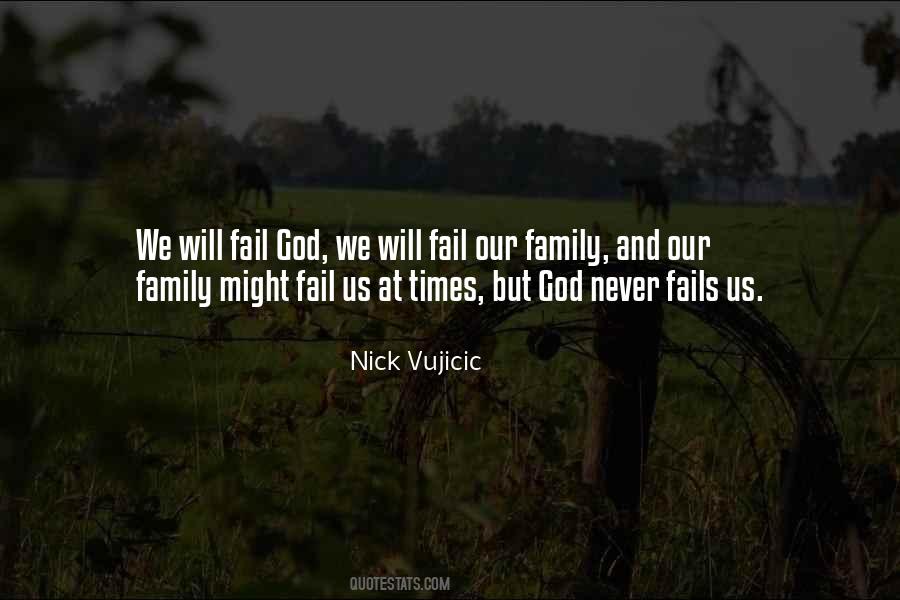 God Never Fail Quotes #1150513